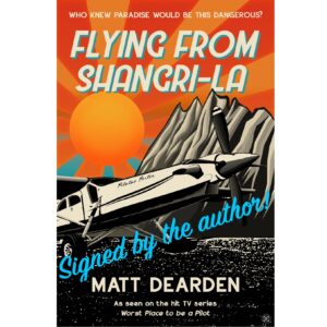 Flying From Shangri-La: Signed hardback